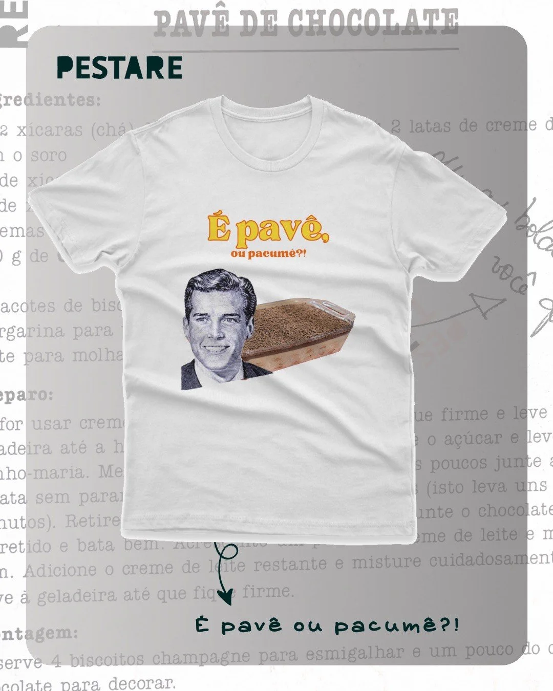 É pavê, ou pacumê?! | Camiseta Pestare